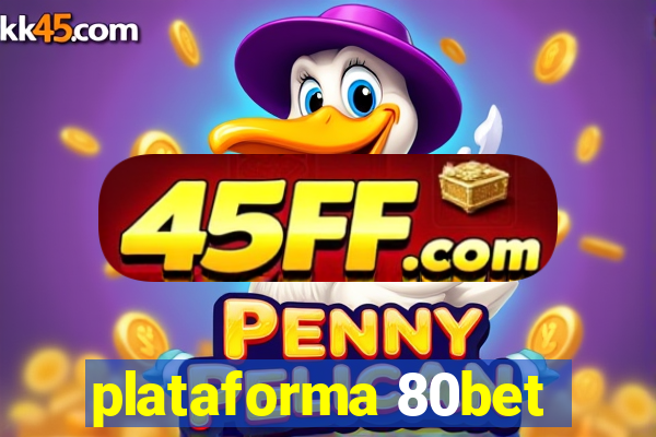 plataforma 80bet